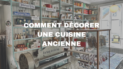Comment décorer une cuisine ancienne : 9 idées pour un relooking réussi